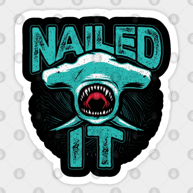 Nailed it Hammerhead Shark Sticker by aneisha